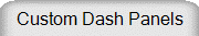 Cusom Dash Panels